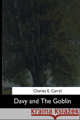 Davy and The Goblin Carryl, Charles E. 9781544610658 Createspace Independent Publishing Platform