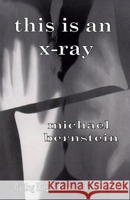 this is an x-ray Bernstein, Michael 9781544611372