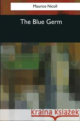 The Blue Germ Maurice Nicoll 9781544613505