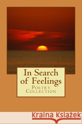 In Search of Feelings: Poetry Collection Mrs Danuta Dagair 9781544617848 Createspace Independent Publishing Platform