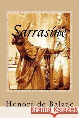 Sarrasine Honore D Edinson Saguez 9781544618135 Createspace Independent Publishing Platform