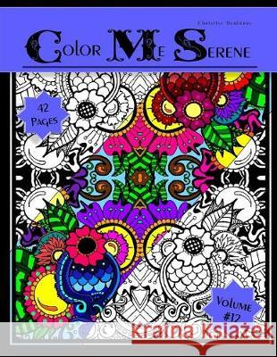 Color Me Serene Christine E. Burberry 9781544619538 Createspace Independent Publishing Platform