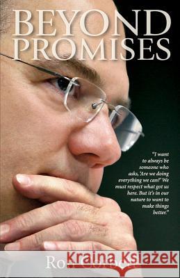 Beyond Promises Ron Corbett Rick Smith 9781544627694 Createspace Independent Publishing Platform