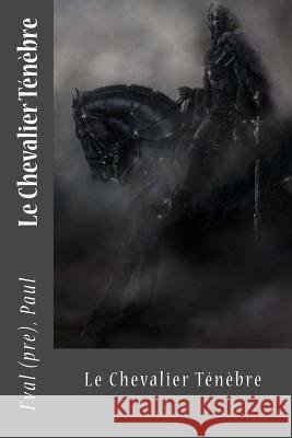 Le Chevalier Ténèbre Sir Angels 9781544629667