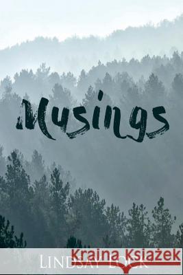 Musings Lindsay Lock Austin Beckstrom 9781544631110