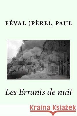 Les Errants de nuit Sir Angels 9781544632292 Createspace Independent Publishing Platform