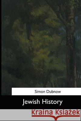 Jewish History Simon Dubnow 9781544633961 Createspace Independent Publishing Platform