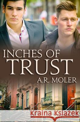 Inches of Trust A. R. Moler 9781544634463 Createspace Independent Publishing Platform