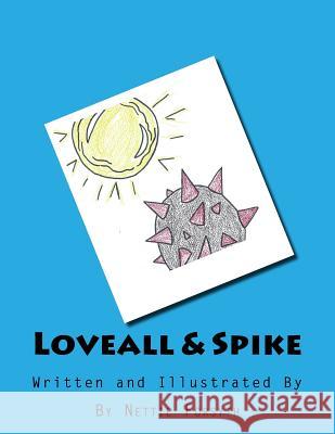 Loveall & Spike Nettie Forsyth 9781544637396 Createspace Independent Publishing Platform