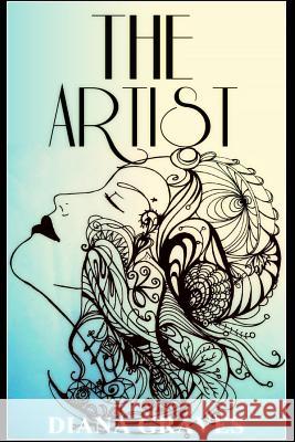 The Artist Diana J. Graves 9781544637914 Createspace Independent Publishing Platform