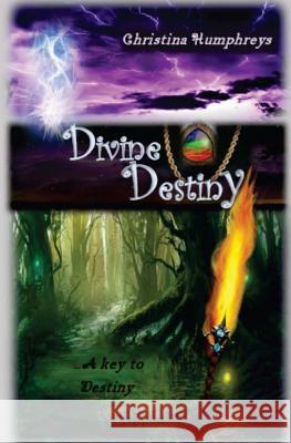 Divine Destiny: A key to destiny Humphreys, Christina 9781544641690