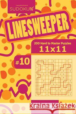 Sudoku Linesweeper - 200 Hard to Master Puzzles 11x11 (Volume 10) Dart Veider 9781544643014