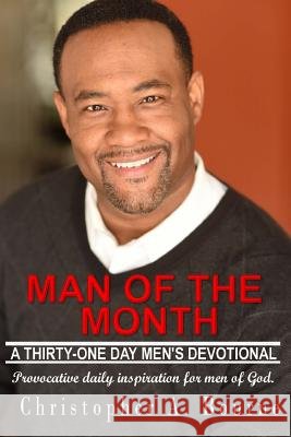 Man of The Month: A Thirty-One Day Men's Devotional Bourne, Christopher a. 9781544649313