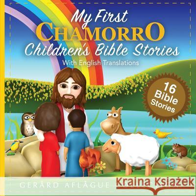 My First Chamorro Children's Bible Stories: With English Translations Mary Aflague Fermina Sablan 9781544649849 