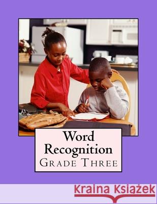 Word Recognition: Grade Three Mrs Victoria Kays 9781544650609 Createspace Independent Publishing Platform