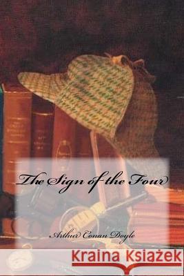 The Sign of the Four Arthur Conan Doyle Yasmira Cedeno 9781544650876 Createspace Independent Publishing Platform