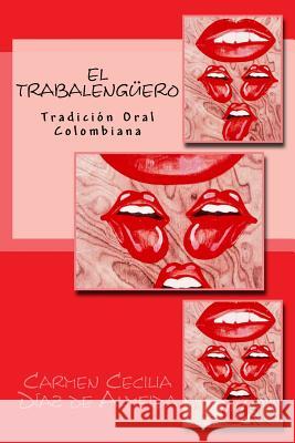 El trabalengüero Díaz de Almeida, Carmen Cecilia 9781544651248