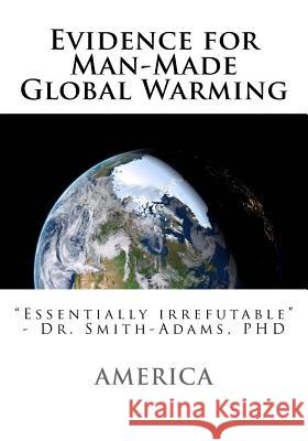 Evidence for Man-Made Global Warming Dr Americ 9781544652634 Createspace Independent Publishing Platform