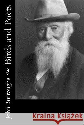 Birds and Poets John Burroughs 9781544653914 Createspace Independent Publishing Platform