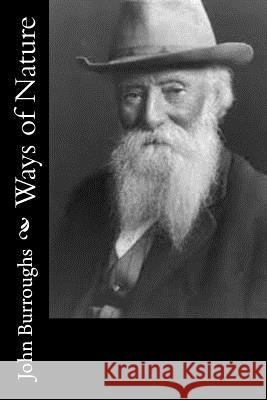 Ways of Nature John Burroughs 9781544654010