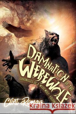 Damnation of the Werewolf Clint Romag 9781544656212