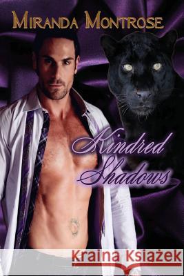 Kindred Shadows: House of Lavelle 1 Miranda Montrose 9781544658605 Createspace Independent Publishing Platform