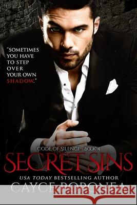 Secret Sins: Book Four Code of Silence Series Cayce Poponea 9781544660615 Createspace Independent Publishing Platform