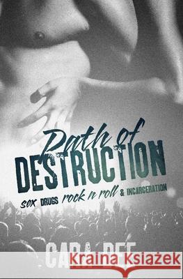 Path of Destruction Cara Dee 9781544663319 Createspace Independent Publishing Platform