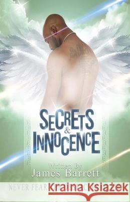 Secrets & Innocence James D. Barrett 9781544663524
