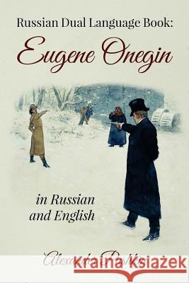 Russian Dual Language Book: Eugene Onegin in Russian and English Alexander Pushkin 9781544664361
