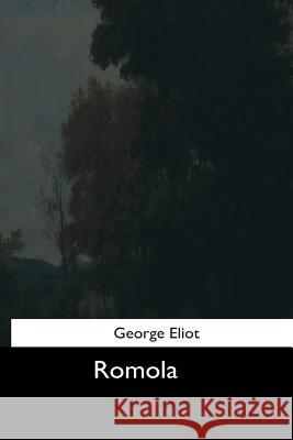 Romola George Eliot 9781544665085 Createspace Independent Publishing Platform