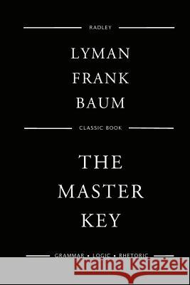 The Master Key MR Lyman Frank Baum 9781544668598 Createspace Independent Publishing Platform