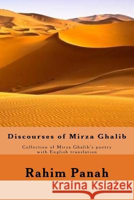 Discourses of Mirza Ghalib Rahim Panah 9781544668826 Createspace Independent Publishing Platform