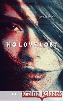 No Love Lost Laurencia Hoffman 9781544675497 Createspace Independent Publishing Platform