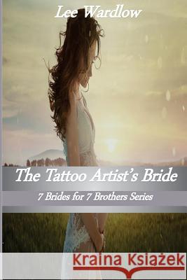 The Tattoo Artist's Bride Lee Wardlow 9781544676340 Createspace Independent Publishing Platform