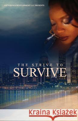 The Strive to Survive Aprile J. Hearn 9781544680651 Createspace Independent Publishing Platform