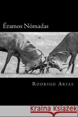 Éramos Nómadas Arias, Rodrigo 9781544681825