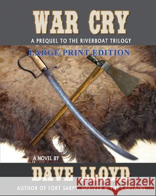 War Cry: Large Print Edition Dave Lloyd 9781544681849