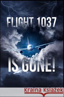 Flight 1037 is Gone! Marshall, Brittany 9781544681979