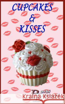 Cupcakes & Kisses Barbi Barnard 9781544682532