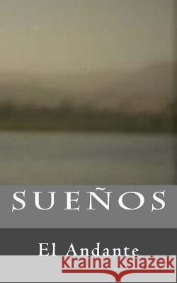 Suenos El Andante J. E. Sifontes 9781544686189
