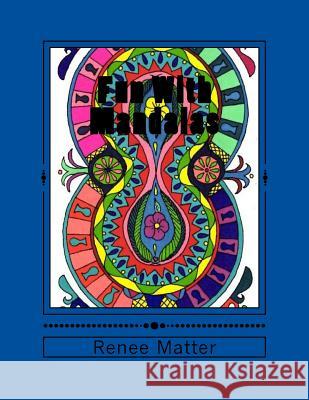 Fun With Mandalas: From Simple to Intricate Matter, Renee 9781544688152 Createspace Independent Publishing Platform