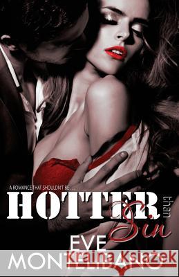 Hotter Than Sin Eve Montelibano 9781544689449 Createspace Independent Publishing Platform