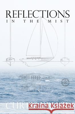 Reflections in the Mist Curtis Krusie 9781544699233