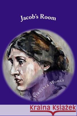 Jacob's Room: Classic Literature Virginia Woolf 9781544706887 Createspace Independent Publishing Platform