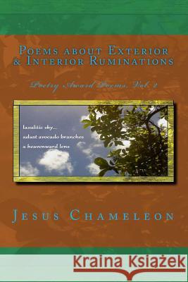 Poems about Exterior and Interior Ruminations Jesus Chameleon Poru Afuragi Burasu Pablo Sa 9781544710679