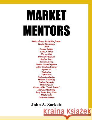 Market Mentors John A. Sarkett 9781544719009 Createspace Independent Publishing Platform