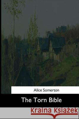 The Torn Bible Alice Somerton 9781544724829