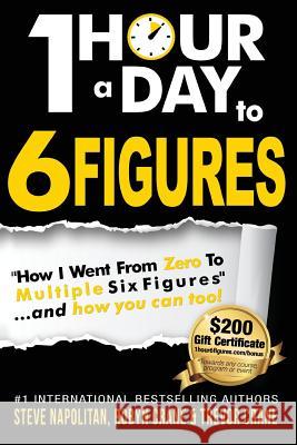One-Hour a Day to 6 Figures: 