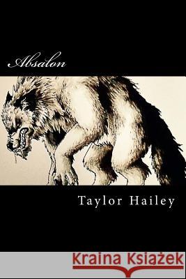 Absalon Taylor Lane Hailey Debbie Lutes 9781544732367 Createspace Independent Publishing Platform